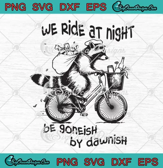Raccoon We Ride At Night Vintage SVG - Raccoon Ride A Bicycle SVG PNG, Cricut File