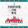 Retro I Survived The NYC Earthquake SVG - Trendy Earthquake 2024 SVG PNG, Cricut File