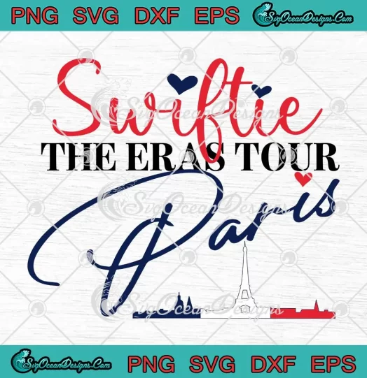 Swiftie The Eras Tour Paris Skyline SVG - Taylor Swift The Eras Tour SVG PNG, Cricut File