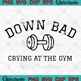 TTPD Album 2024 Down Bad SVG - Crying At The Gym SVG - Taylor Swift Song SVG PNG, Cricut File