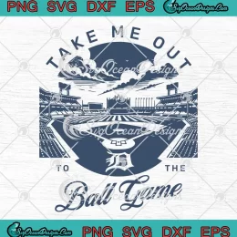 Take Me Out To The Ball Game SVG - Detroit Tigers MLB Baseball SVG PNG, Cricut File
