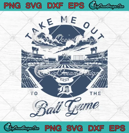 Take Me Out To The Ball Game SVG - Detroit Tigers MLB Baseball SVG PNG, Cricut File