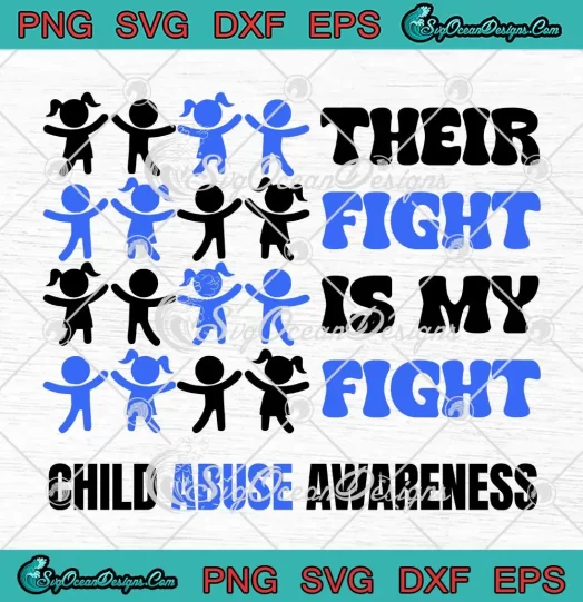 Their Fight Is My Fight SVG - Child Abuse Awareness SVG PNG, Cricut File