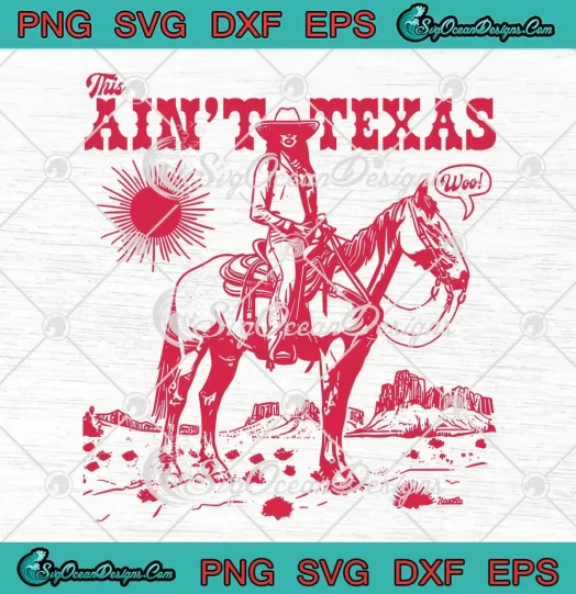 This Ain't Texas Cowgirl Retro SVG - Beyonce Texas Hold Em Lyrics SVG PNG, Cricut File