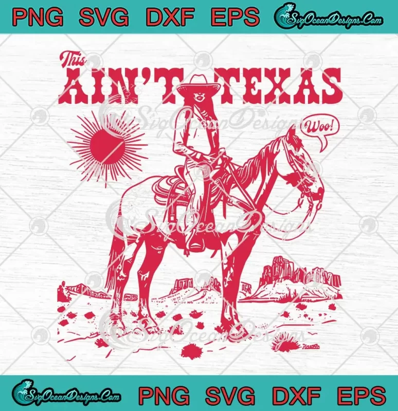 This Ain't Texas Cowgirl Retro SVG - Beyonce Texas Hold Em Lyrics SVG ...