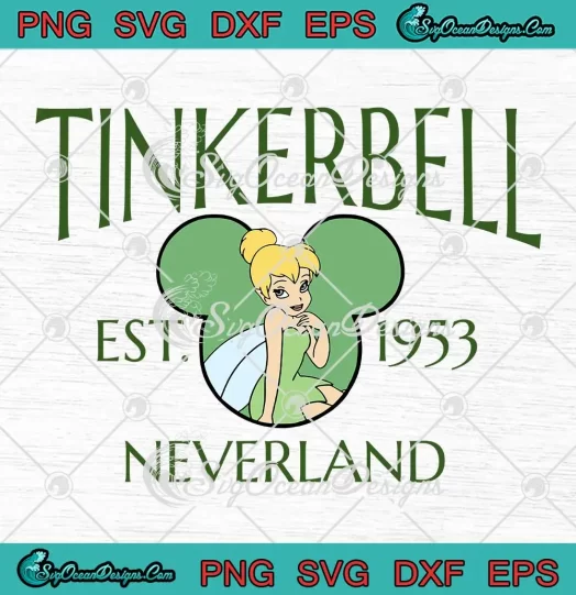 Tinkerbell Neverland Est. 1953 SVG - Disney Mickey Ears Disneyland SVG PNG, Cricut File