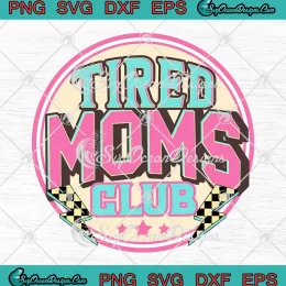 Tired Moms Club Lightning Bolt SVG - Sarcastic Mama SVG - Mother's Day SVG PNG, Cricut File