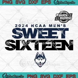UConn Huskies Sweet Sixteen SVG - 2024 NCAA Men's Basketball SVG PNG, Cricut File