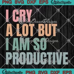 Vintage I Cry A Lot SVG - But I Am So Productive SVG - TTPD Taylor Swift SVG PNG, Cricut File