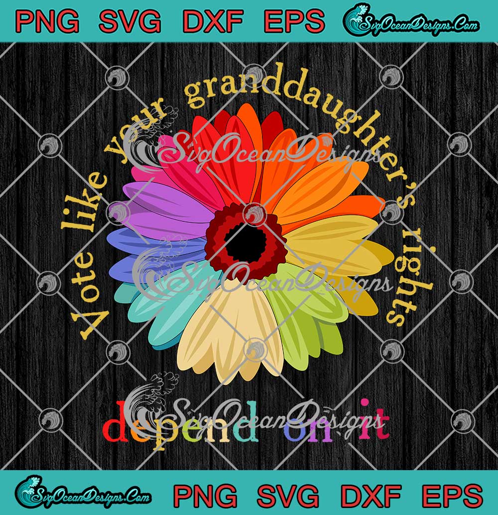 Vote-Like-Your-Granddaughter's-Rights-SVG---Depend-On-It-SVG-PNG,-Cricut-File Vote Like Your Granddaughter's Rights SVG - Depend On It SVG PNG, Cricut File