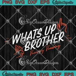 What's Up Brother Tuesday Tuesday SVG - Sketch Streamer Gamer SVG PNG, Cricut File