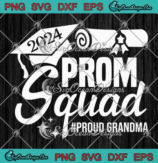 2024 Prom Squad Proud Grandma SVG - Graduation Prom Class Of 2024 SVG PNG, Cricut File