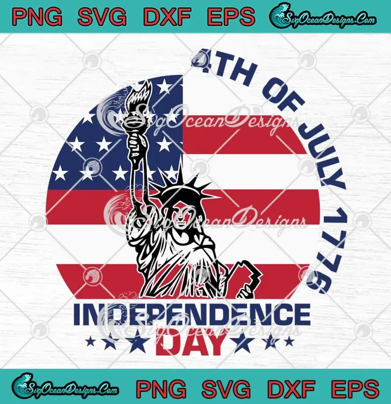 4th Of July 1776 Independence Day SVG - Statue Of Liberty American Flag ...