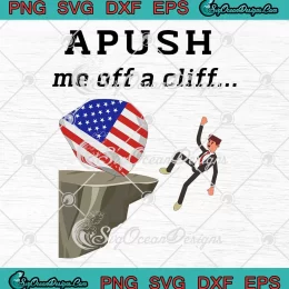 APUSH Me Off A Cliff 2024 SVG - Funny Ap Exam For Students Trendy SVG PNG, Cricut File