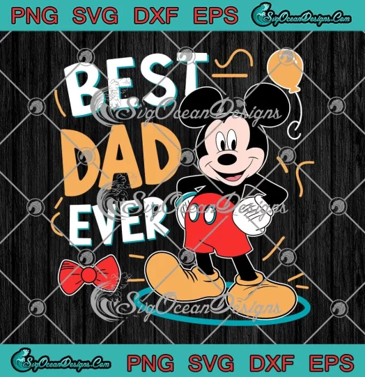 Best Dad Ever Cute Mickey Mouse SVG - Disney Father's Day SVG PNG, Cricut File