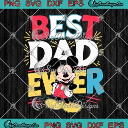 Best Dad Ever Mickey Mouse SVG - Happy Father's Day SVG PNG, Cricut File