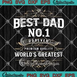 Best Dad World's Greatest SVG - Best Dad Father's Day SVG PNG, Cricut File