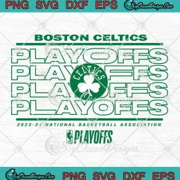 Boston Celtics 2024 NBA Playoffs SVG - National Basketball Association SVG PNG, Cricut File