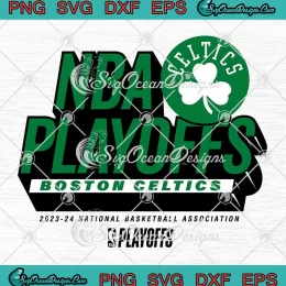 Boston Celtics NBA Playoffs SVG - 2023-2024 National Basketball Association SVG PNG, Cricut File