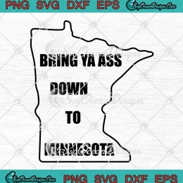 Bring Ya Ass Down To Minnesota SVG - Basketball Minnesota Timberwolves SVG PNG, Cricut File