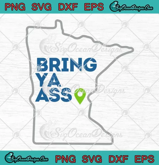 Bring Ya Ass To MN Basketball SVG - Minnesota Timberwolves SVG PNG, Cricut File
