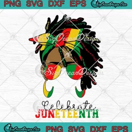 Celebrate Juneteenth Black Women SVG - Afro American History Gift SVG PNG, Cricut File