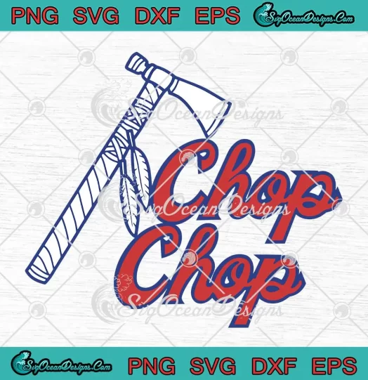 Chop Chop Braves MLB Team SVG - Atlanta Braves Baseball SVG PNG, Cricut File