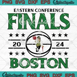 Eastern Conference Finals 2024 SVG - Boston Celtics Basketball SVG PNG, Cricut File