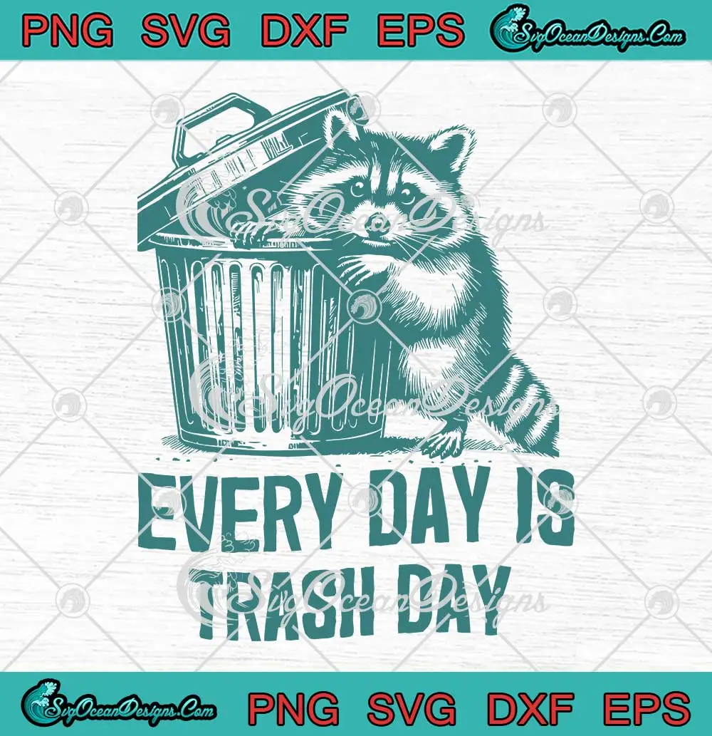 Every-Day-Is-Trash-Day-SVG---Funny-Saying-Raccoon-Meme-SVG-PNG,-Cricut-File Every Day Is Trash Day SVG - Funny Saying Raccoon Meme SVG PNG, Cricut File