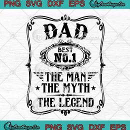Father's Day Dad Best No. 1 SVG - The Man The Myth The Legend SVG PNG, Cricut File