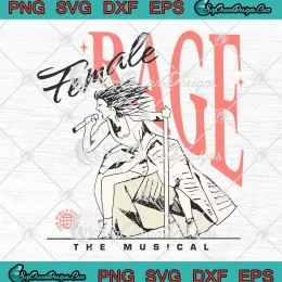 Female Rage The Musical World Tour 2024 SVG - Taylor Swift SVG - The Eras Tour SVG PNG, Cricut File