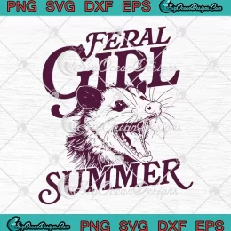 Feral Girl Summer Opossum SVG - Vintage Raccoon Meme SVG PNG, Cricut File