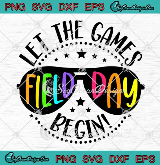 Field Day Let The Games Begin SVG - Kids Boys Girls Teachers SVG PNG, Cricut File