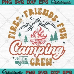 Fires Friends Fun Camping Crew SVG - Vintage Camping Lovers SVG PNG, Cricut File