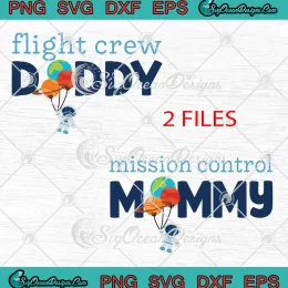 Flight Crew Daddy SVG - Mission Control Mommy Astronaut SVG - Outer Space Birthday Gift SVG PNG, Cricut File