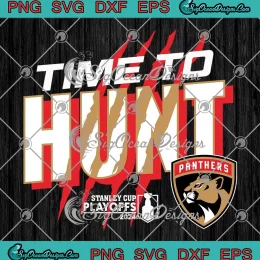 Florida Panthers Time To Hunt SVG - Stanley Cup Playoffs 2024 SVG PNG, Cricut File