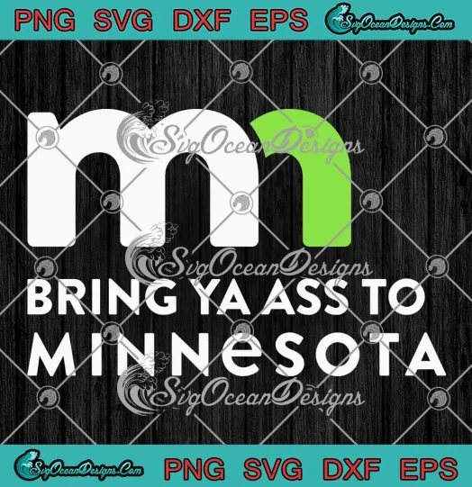 Funny Bring Ya Ass To Minnesota SVG - Anthony Edwards SVG - Minnesota Timberwolves SVG PNG, Cricut File