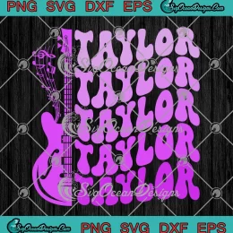 Girl Retro Taylor First Name SVG - Personalized Groovy Birthday Gift SVG PNG, Cricut File
