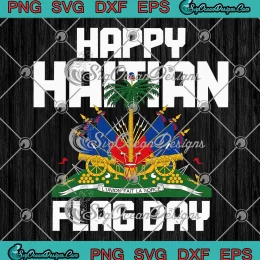 Happy Haitian Flag Day SVG - Haiti Flag Pride SVG PNG, Cricut File