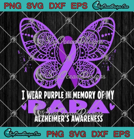 I Wear Purple In Memory Of My Papa SVG - Alzheimer's Awareness SVG PNG, Cricut File