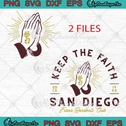 Keep The Faith San Diego SVG - Friars Baseball Club 1969 SVG PNG, Cricut File
