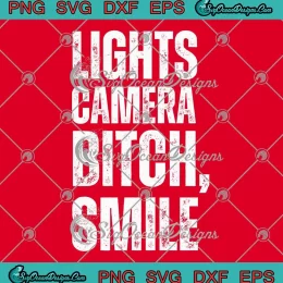 Lights Camera Bitch Smile TTPD SVG - The Tortured Poets Department SVG PNG, Cricut File