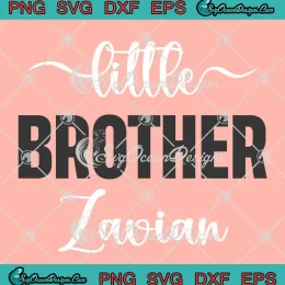 Little Brother Custom Name SVG - Boys Announcement Family Outfits SVG PNG, Cricut File