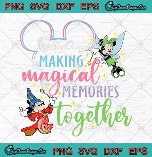 Making Magical Memories Together SVG - Disney Family Trip 2024 SVG PNG, Cricut File