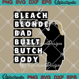 Marjorie Taylor Greene Racist SVG - Bleach Blonde Bad Built Butch Body SVG PNG, Cricut File