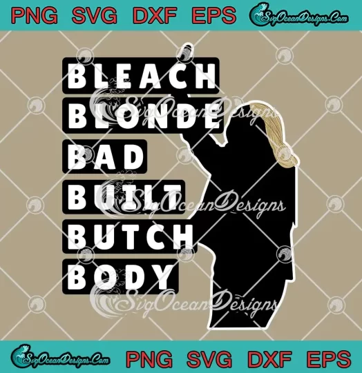 Marjorie Taylor Greene Racist SVG - Bleach Blonde Bad Built Butch Body SVG PNG, Cricut File