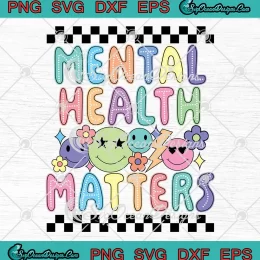 Mental Health Matters Groovy SVG - Retro Mental Health Awareness SVG PNG, Cricut File