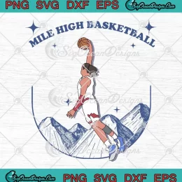 Mile High Basketball SVG - Aaron Gordon Denver Nuggets SVG PNG, Cricut File