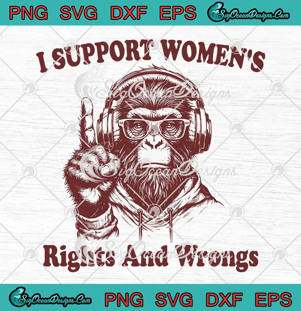 Monkey-I-Support-Women's-Rights-SVG---And-Wrongs-Feminist-Women-SVG-PNG,-Cricut-File Monkey I Support Women's Rights SVG - And Wrongs Feminist Women SVG PNG, Cricut File