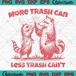More Trash Can Less Trash Can't SVG - Raccoon Brother Hi-Five SVG PNG, Cricut File